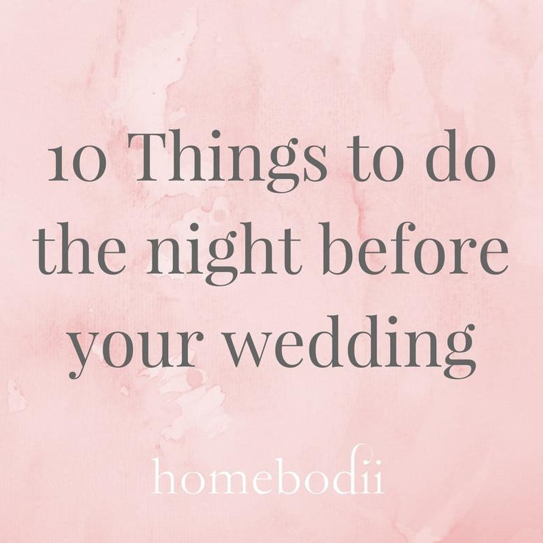 10 Things To Do The Night Before Your Wedding
